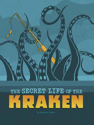 cover image of The Secret Life of the Kraken